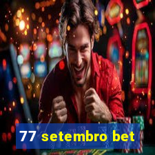 77 setembro bet